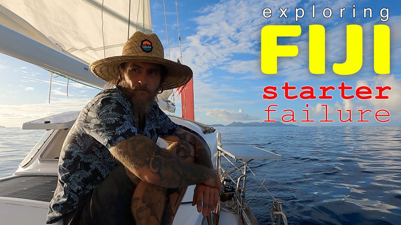 A Failed Starter Changes My Plans in Fiji ; Engine Trouble in Paradise