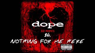 Dope - Nothing For Me Here ( No Regrets ) + Lyrics chords