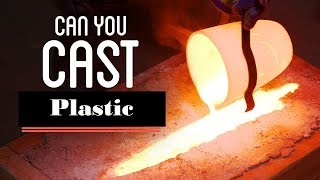 Can You Cast Plastic?