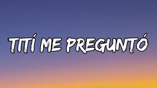 Bad Bunny - Tití Me Preguntó (Letra_Lyrics)