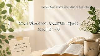 KWC Daily Devotion / June 23, 2026 / Jonah 3:1-10 / Small Obedience, Maximum Impact