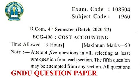 Gndu Bcom 4th Semester Cost Accounting Question Paper || Bcom 4th Semester Cost Accounting Paper