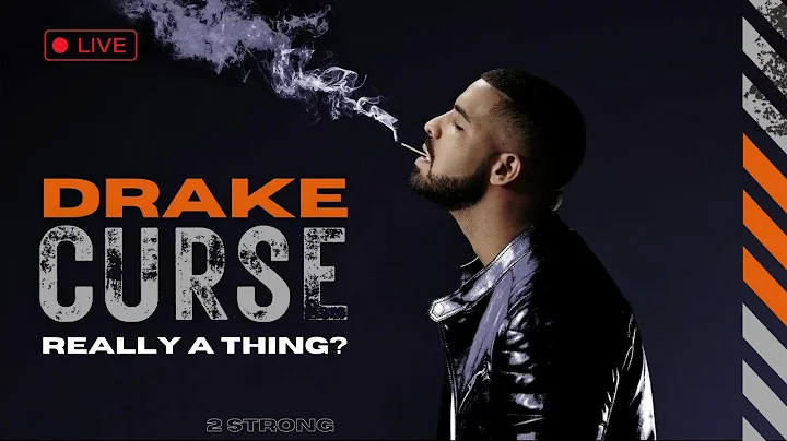 Is Drake's Curse Really a Thing? | 2 Strong