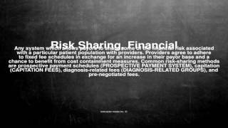 Medical vocabulary: What does Risk Sharing, Financial mean
