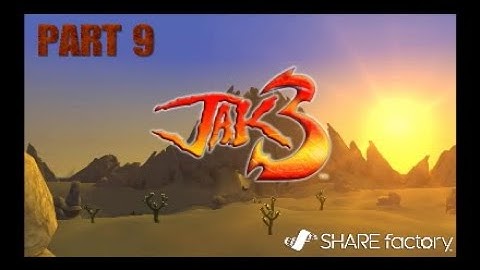Jak 3 : Walkthrough - Part 9 - Survival of the fittest, baby ! (PS4 PRO)