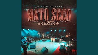 Video thumbnail of "Mato Seco - O Que Vale Mais pra Você (Ao Vivo)"