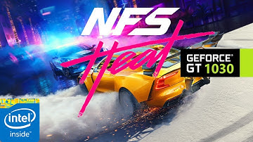 Need For Speed Heat - GT 1030 Benchmark