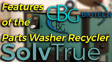 Features of the PW4 SolvTrue™ Recycler