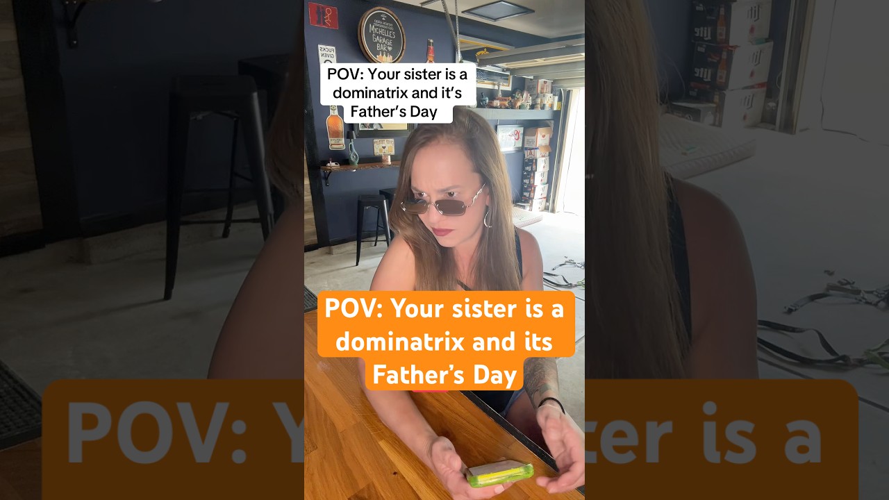 Dominatrix life is so fascinating though! *for entertainment purposes only* Happy Father’s Day!