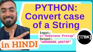Python program to convert the case of a String in Hindi | CBSE Class 11 Class 12 Computer Science