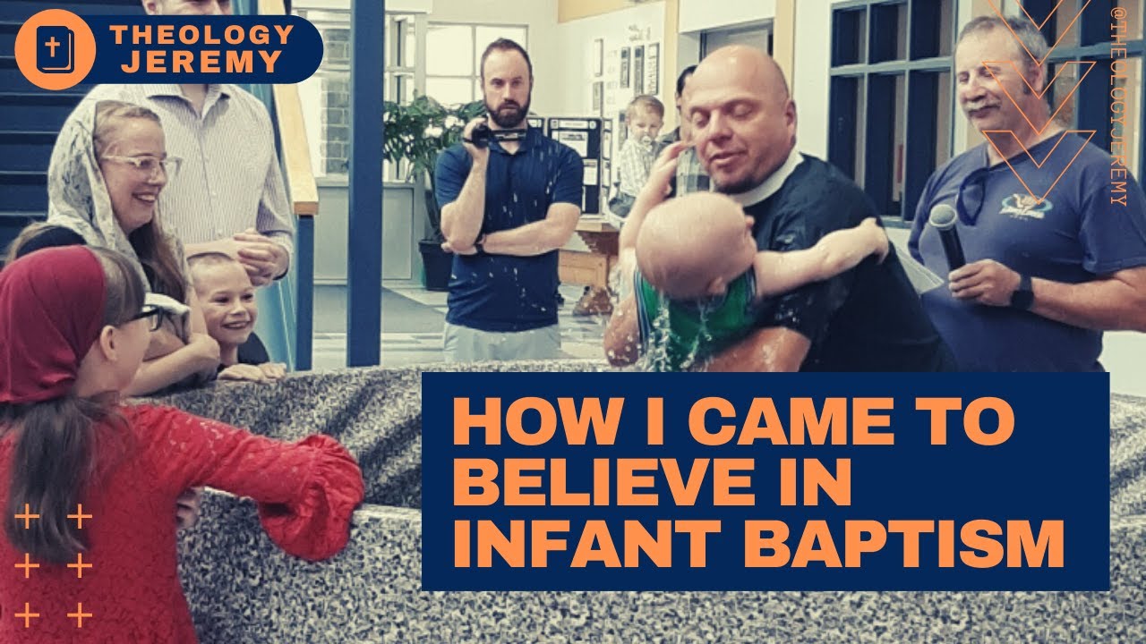 STORYTIME How I Came To Believe In Infant Baptism (as a lifelong