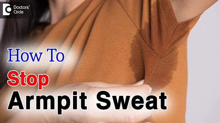 Excessive sweating underarms-Causes | Sweaty Armpits Treatment - Dr. Rashmi Ravindra - DayDayNews