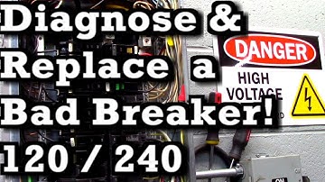 How To Diagnose and Replace a Bad Circuit Breaker 120 or 240