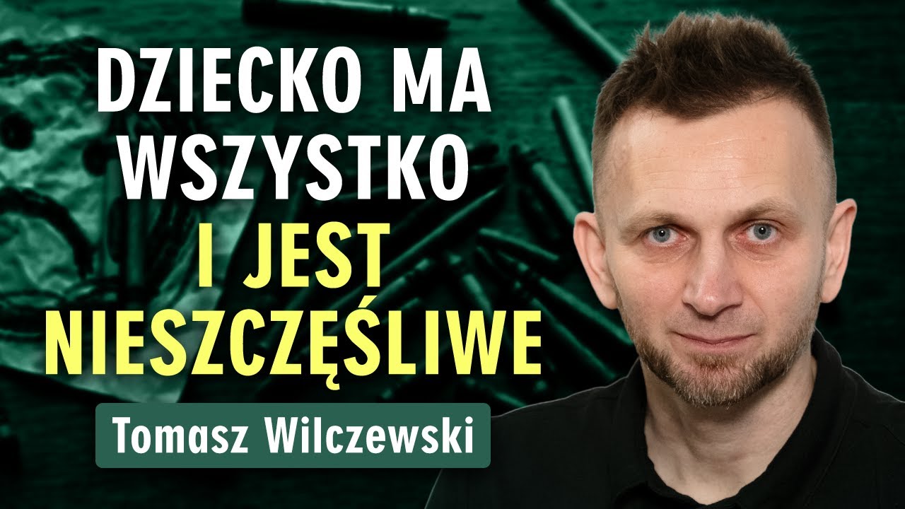 Tomasz Wilczewski: Jak wychować pewne siebie dziecko i nie zmarnować jego potencjału? Prześwietlenie