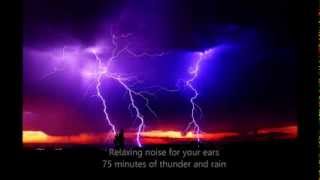 Relaxing noise for your ears 75 min. of thunder and rain HD
