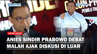 ANIES Sindir Prabowo Tak Manfaatkan Waktu Debat Malah Ajak Diskusi di Luar: Jawaban Untuk Rakyat