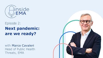 Inside EMA – Episode 2: Next pandemic: are we ready?
