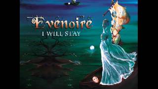 Evenoire - I Will Stay