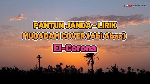 PANTUN JANDA - Gambus MUQADAM LIRIK (abas El Corona)