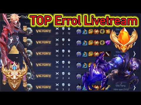 TOP Errol Livetream - KÉO RANK CHO TẤT CẢ ANH EM LIÊN QUÂN MOBILE MÙA 19