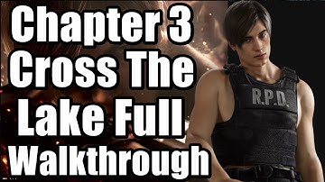 Resident Evil 4 Remake Chapter 3 Cross The Lake - Full Walkthrough