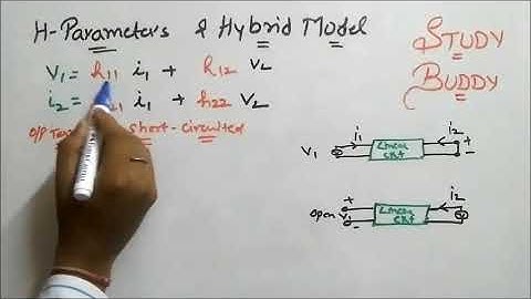 h-Parameters and Hybrid  Model - Two port network