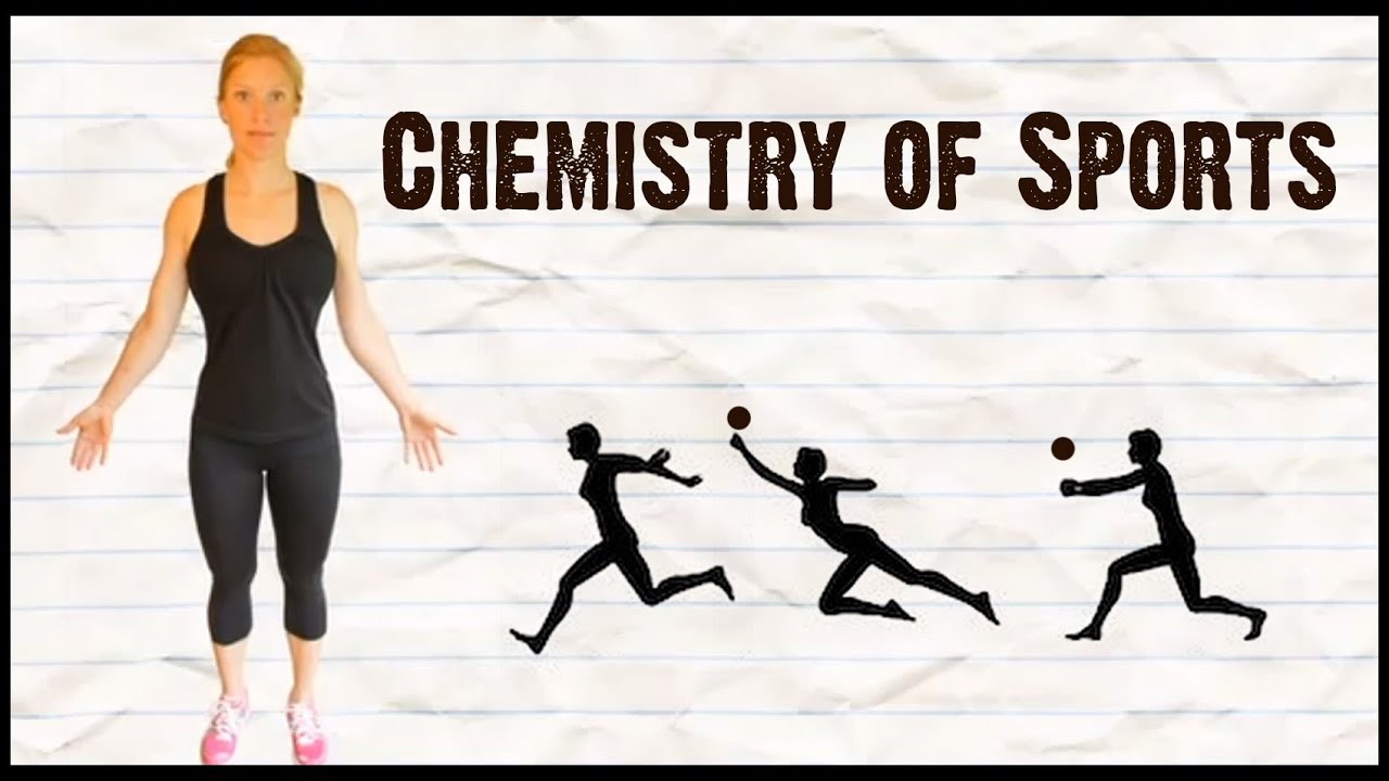 The Chemistry of Sports YouTube