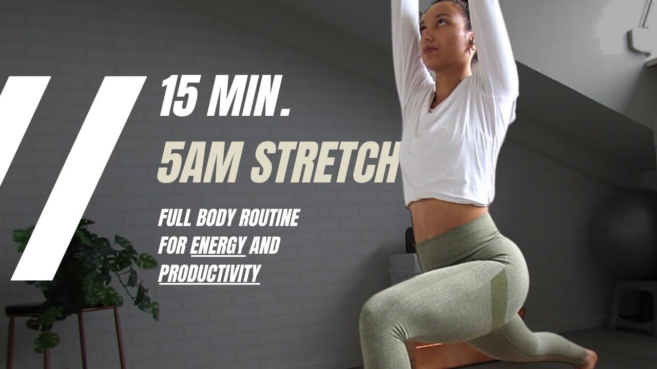 5AM Morning Stretch for Productivity and Energy | 15 Min. Beginner ...