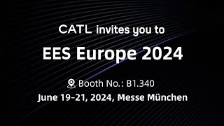 Ready for A Power Revolution? Meet CATL at EES Europe 2024!
