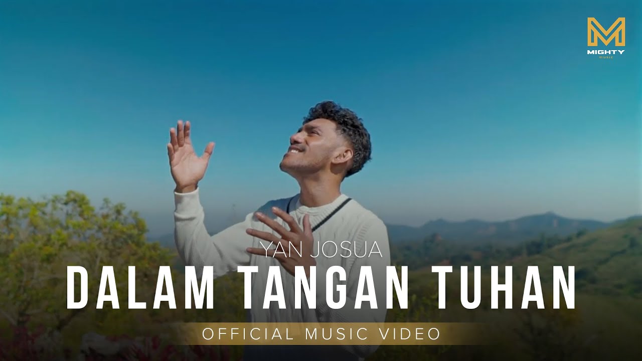 Watch DALAM TANGAN TUHAN - YAN JOSUA (OFFICIAL MUSIC VIDEO) on YouTube Watch DALAM TANGAN TUHAN - YAN JOSUA (OFFICIAL MUSIC VIDEO) on YouTube