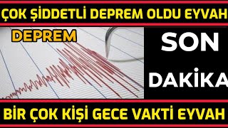 Çok Şiddetli Korkutan Deprem Son Dakika Kötü Haber Eyvah Korkutan Deprem Son Depremler Resimi