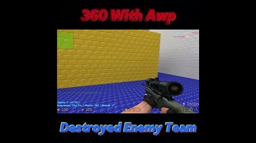 360 With Awp l Destroying Enemy Team #shorts  #4k #counterstrikesource #css #360