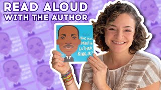 Who Was Martin Luther King, Jr.? Read Aloud with Author Lisbeth Kaiser | Brightly Storytime Together