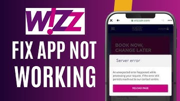How to fix Wizz app not working | Navigate Now