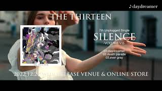 The THIRTEEN「SILENCE VOLUME VII」Trailer (ALL SONGS PREVIEW)