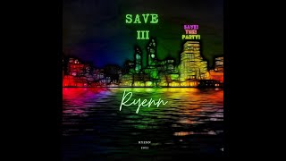 Save - Ryenn Smile The Party