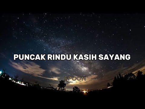 LAGU JADUL-PUNCAK RINDU KASIH SAYANG SPOON POPULER