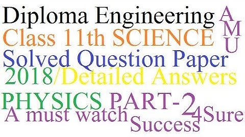 AMU DIPLOMA ENGINEERING 2018 Solved Question paper 2018 PHYSICS PART-2