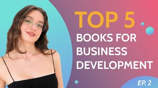 Top 5 must-read books for Business Development | #BD Hacks | Episode 2