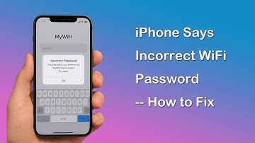 iPhone Says Incorrect Wi-Fi Password--How to Fix