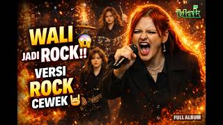 Kumpulan Lagu Wali Band Versi Rock Cewek    Album Cover Paling Gahar waliband