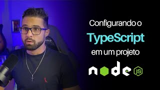 APIs Node.js | Instalação e Configuração do TypeScript