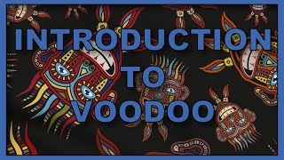 Introduction To Voodoo