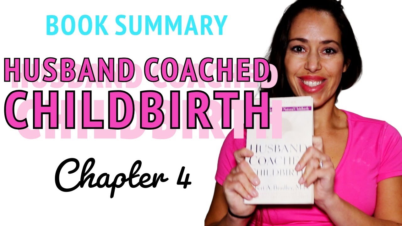 Роды под руководством мужа. Доктор Брэдли. Глава 4: Какова роль отцов? Краткое содержание и обзор