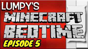 Here Comes Trouble Lumpy's Minecraft Bedtime Story Episode 5