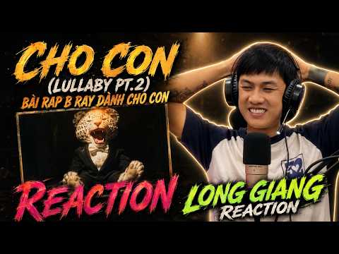 (LG REACTION) [UNhiddenGem Mixtape] 3. Cho Con (Lullaby pt.2) - B Ray | HAY THẾ NHỜ???