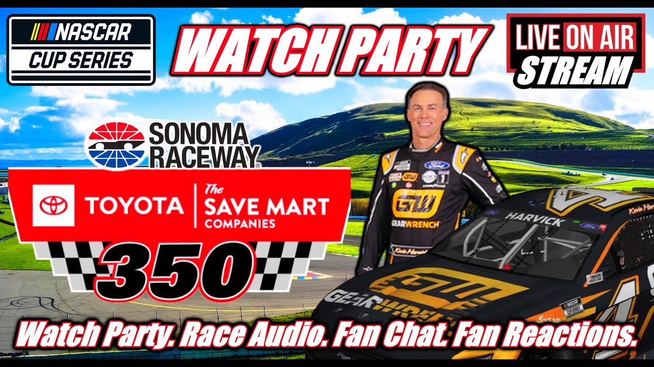 NASCAR  Cup Series LIVE 🏁 Toyota Save Mart 350 from Sonoma Raceway Watch Party Race Audio Fan Chat !