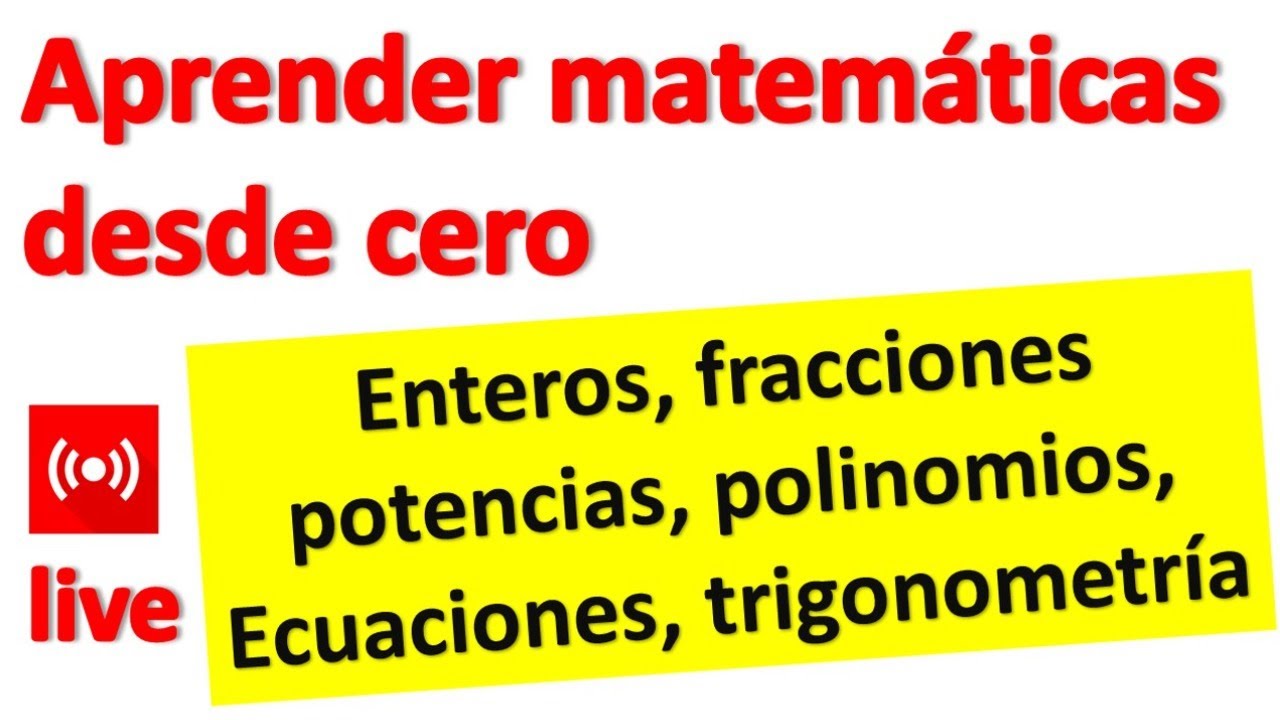 APRENDER MATEMÁTICAS DESDE CERO. Lo más básico e importante - YouTube