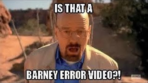 (Please Read Description) Barney Error 1: The Beginning