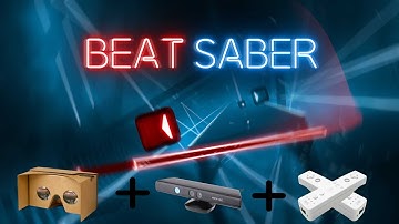 Beat Saber- Testing VR Hand Tracking Using an Xbox Kinect, Wii-motes and Google Cardboard